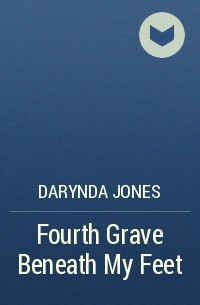 Darynda Jones - Fourth Grave Beneath My Feet