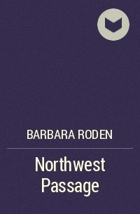 Barbara Roden - Northwest Passage