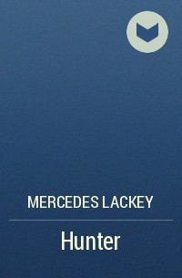 Mercedes Lackey - Hunter