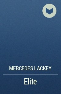 Mercedes Lackey - Elite