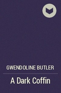 Gwendoline  Butler - A Dark Coffin
