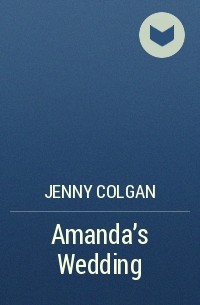 Jenny Colgan - Amanda’s Wedding