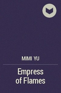 Mimi Yu - Empress of Flames