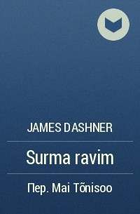 James Dashner - Surma ravim