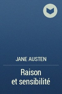 Jane Austen - Raison et sensibilité