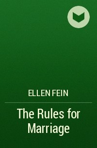 Эллен Фейн - The Rules for Marriage