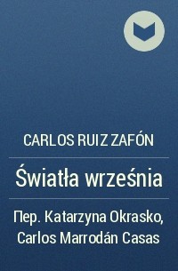Carlos Ruiz Zafón - Światła września