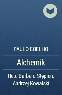 Paulo Coelho - Alchemik