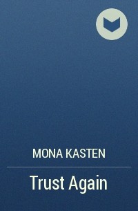 Mona Kasten - Trust Again