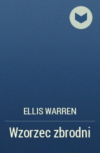 Ellis Warren - Wzorzec zbrodni