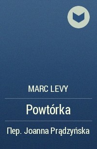 Marc Levy - Powtórka