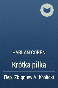 Harlan Coben - Krótka piłka