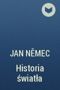 Jan Němec - Historia światła