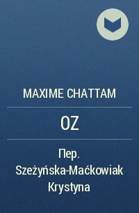 Maxime Chattam - OZ