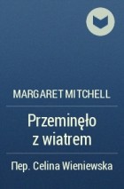 Margaret Mitchell - Przeminęło z wiatrem