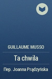 Guillaume Musso - Ta chwila