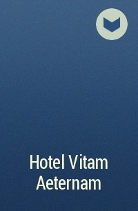  - Hotel Vitam Aeternam