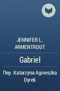 Jennifer L. Armentrout - Gabriel