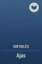 Sofoklés - Ajas