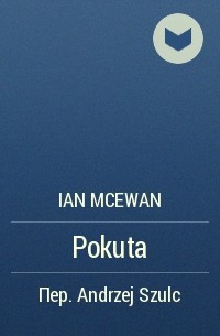 Ian McEwan - Pokuta