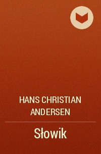Hans Christian Andersen - Słowik