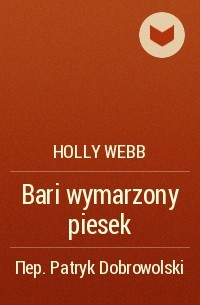 Holly Webb - Bari wymarzony piesek