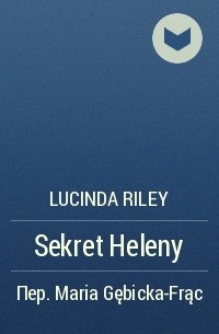 Lucinda Riley - Sekret Heleny