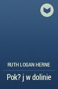Ruth Logan  Herne - Pok?j w dolinie