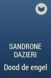 Sandrone Dazieri - Dood de engel