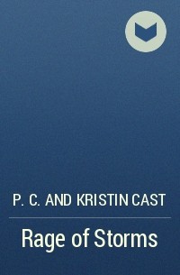 P. C. and Kristin Cast - Rage of Storms