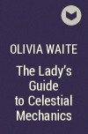 Olivia Waite - The Lady&#039;s Guide to Celestial Mechanics