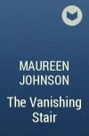 Maureen Johnson - The Vanishing Stair