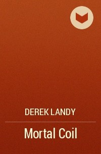 Derek Landy - Mortal Coil