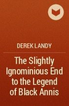 Derek Landy - The Slightly Ignominious End to the Legend of Black Annis