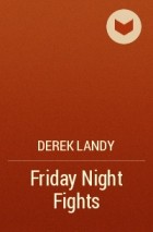 Derek Landy - Friday Night Fights