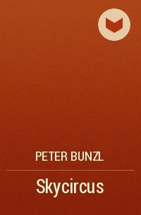 Peter Bunzl - Skycircus