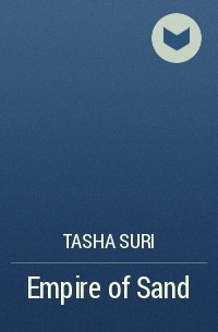 Tasha Suri - Empire of Sand