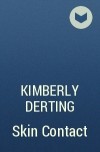 Kimberly Derting - Skin Contact