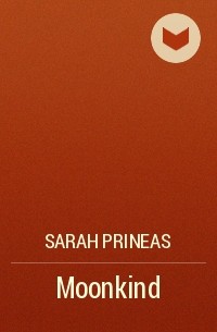Sarah Prineas - Moonkind