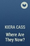 Kiera Cass - Where Are They Now?