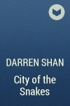 Darren Shan - City of the Snakes
