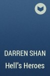 Darren Shan - Hell&#039;s Heroes