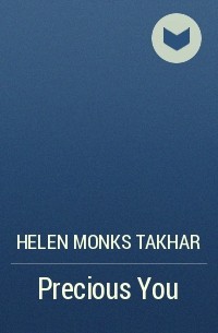 Helen Monks Takhar - Precious You