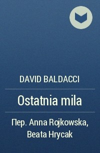David Baldacci - Ostatnia mila