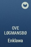 Ove Løgmansbø - Enklawa