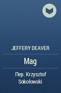 Jeffery Deaver - Mag