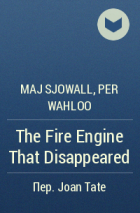 Maj Sjowall, Per Wahloo - The Fire Engine That Disappeared