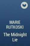 Marie Rutkoski - The Midnight Lie