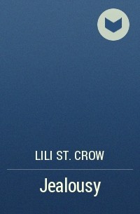 Lili St. Crow - Jealousy