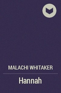 Malachi Whitaker - Hannah